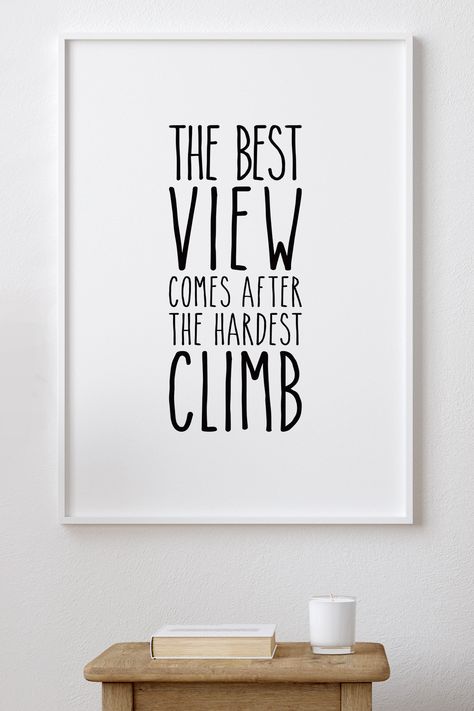 The best view comes after the hardest climb, Leadership quote, Inspirational quote, Office decor Quote Inspirational, Best View, Leadership Quotes, Motivational Quote, Inspirational Quote, Nice View, Classroom Decor, Climbing, Leadership