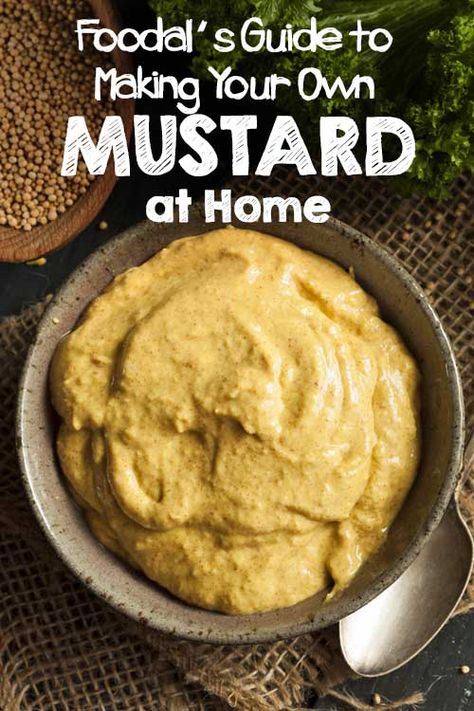 Foodal's Guide to Making Your Own Mustard at Home Homemade Relish, Diy Sauces, Cooking Substitutes, Paleo Smoothies, Dairy Free Dips, Homemade Mustard, Mustard Recipe, Bbq Sauces, Homemade Condiments