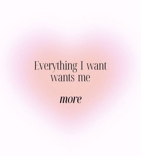 Everything I Want Wants Me More Quote, I Have Everything I Want, Manifesting Vision Board, Gratitude Affirmations, Vision Board Affirmations, Vision Board Manifestation, Spiritual Manifestation, Daily Affirmation, Daily Positive Affirmations