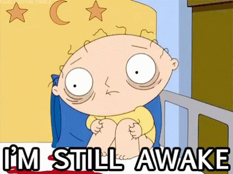 Im Still Awake GIF - ImStillAwake - Discover & Share GIFs Still Awake, Lois Griffin, New Funny Memes, Putao, No Sleep, Sleeping Through The Night, 20th Century Fox, Cookie Run, Job Interview