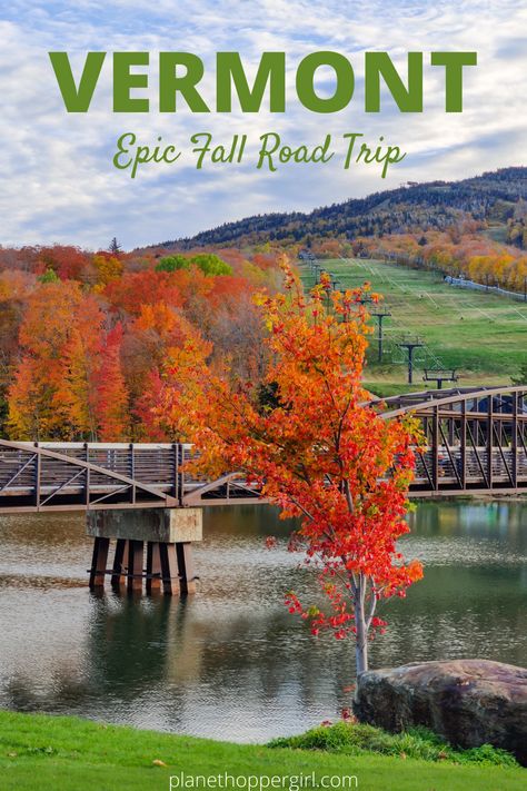 Vermont In The Fall Road Trips, 3 Days In Vermont Fall, Best Places To See Fall Foliage, Vermont Fall Foliage Road Trips, Best Fall Foliage Trips, Vermont Road Trip Fall, Vermont Road Trip, Vermont Fall Foliage, Fall Foliage Trips