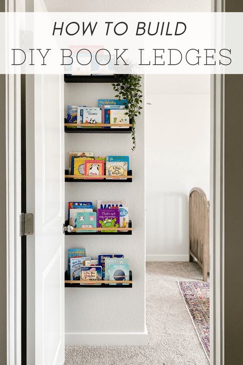 Childrens Book Storage Bedroom, Books In A Nursery, Book Storage Nursery Small Spaces, Diy Book Wall Shelves, Nursery Book Ledge, Book Storage Above Bed, Floating Bookshelf Nursery, Diy Bookshelf For Nursery, Book Storage For Nursery