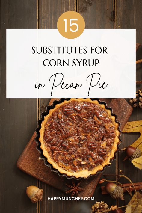 Sorghum Pecan Pie, Easy Pecan Pie Without Corn Syrup, Light Corn Syrup Substitute, Substitute For Corn Syrup How To Make, Pecan Pie Corn Syrup Free, Corn Syrup Free Pecan Pie, Corn Syrup Recipes, Substitute For Corn Syrup, No Corn Syrup Pecan Pie Recipe