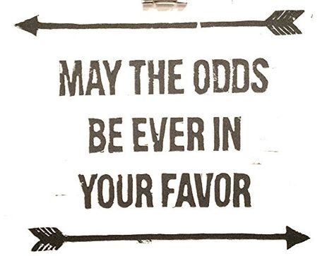 ever in your favor. May The Odds Be Ever In Your Favor, Hunger Games Party, Happy Friday The 13th, Hunger Games Quotes, I Volunteer As Tribute, Tunnel Vision, Hunger Games Trilogy, Pretty Animals, Cartoon Quotes