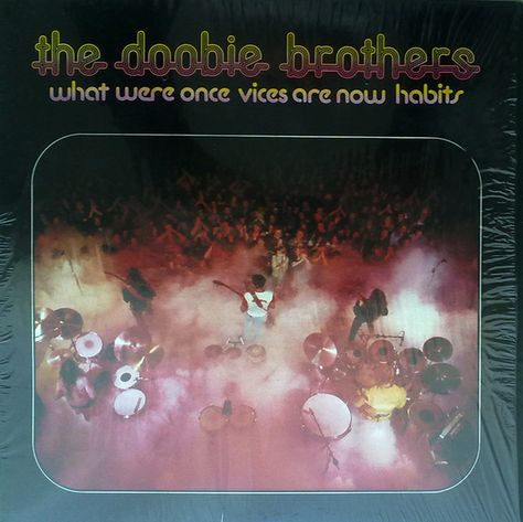 View credits, reviews, tracks and shop for the 1974 Vinyl release of "What Were Once Vices Are Now Habits" on Discogs. Albums Covers, Classic Rock Albums, Doobie Brothers, Musica Disco, The Doobie Brothers, Album Sleeves, 38 Special, Vinyl Collection, Warner Brothers