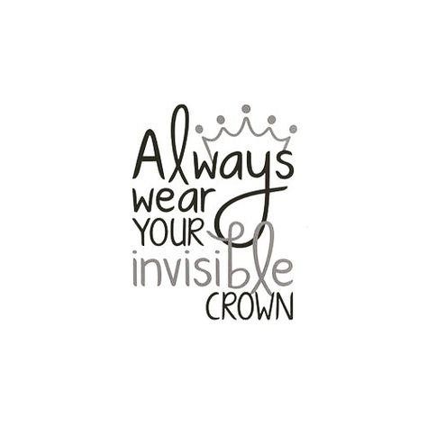 Always wear your invisible crown Gabrielle Bernstein Quotes, Always Wear Your Invisible Crown, Crown Quotes, Invisible Crown, Princess Quotes, Black & White Quotes, Girl God, Funny Quotes For Kids, Graphic Designing