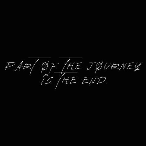 End Of Journey Quotes, Part Of The Journey Is The End Tattoo, Part Of The Journey Is The End, Marvel Lines, Mcu Quotes, Drow Male, Tony Stank, Black Quote, Phrase Tattoos