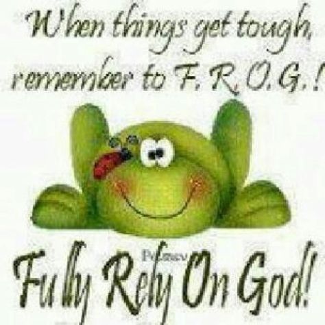 When things.... Fully Rely On God, Rely On God, Frog Quotes, Gods Quotes, Bible Sayings, Inspirational Pics, Prayer Journaling, Church Of Christ, Frog Pictures