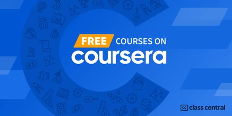 I uncovered 1,600 Coursera courses that are still completely free Technology Lesson, Financial Engineering, Johns Hopkins Hospital, University Of Cape Town, Tsinghua University, Georgia Institute Of Technology, University Of Melbourne, Urbana Champaign, Pennsylvania State University