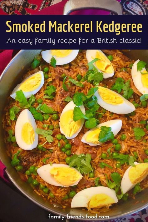 Need a quick, delightful dinner? Try easy smoked mackerel kedgeree! | Family-Friends-Food Dinner Fish, A Balanced Meal, Smoked Mackerel, British Dishes, Uk Food, Spiced Rice, Food Blogging, Weekend Cooking, Friends Food