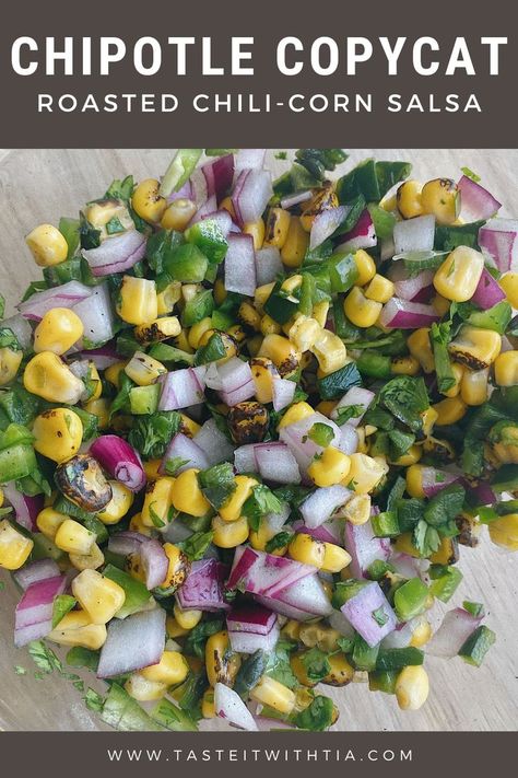 Things To Make Homemade, Roasted Corn Salsa Recipe, Roasted Chili Corn Salsa, Chili Corn Salsa, Chipotle Corn Salsa, Chipotle Salsa, Chipotle Copycat, Roasted Corn Salsa, Copycat Chipotle