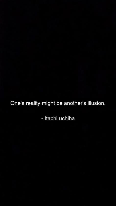 Itachi Quotes Reality, Naruto Lines Quotes, Villan Arc Quotes, Naruto Quotes Tattoo, Caption For Anime, Anime Lines Quotes, Hunter X Hunter Quotes, Itachi Uchiha Quotes, Famous Anime Quotes