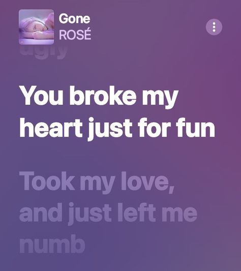 Gone Rose Lyrics, Rose Gone Lyrics, Apple Music Lyrics Aesthetic, Music Lyrics Aesthetic, Apple Music Lyrics, Blackpink Lyrics, Pop Song Lyrics, Layout Homescreen, What Is Kpop