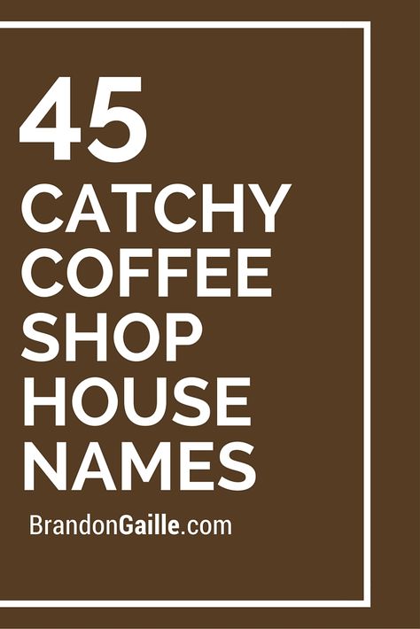 List of 45 Catchy Coffee Shop House Names Coffee Shop House, Coffee Shop Names, Coffee Shop Business Plan, Out Of Office Message, Shop Name Ideas, Opening A Coffee Shop, Coffee Shop Business, Coffee Facts, Design Café