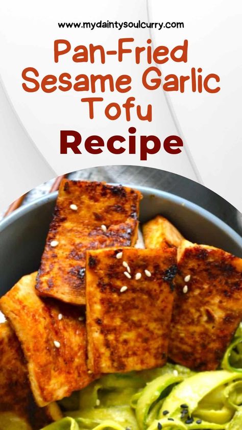 Pan-Fried Sesame Garlic Tofu Recipe - My Dainty Soul Curry Sauteed Tofu, Asparagus And Mushrooms, Healthy Bones, Extra Firm Tofu, Fried Tofu, Stir Fries, Fool Proof Recipes, Plant Based Protein, Tofu Recipes