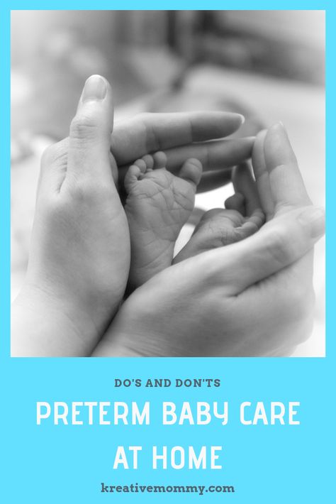 8 Do’s and Don’ts for preterm baby care at home - Kreativemommy Preterm Baby, Home Management, Baby Needs, Parenting Tips, Baby Care, Home A, Home Care, Parenting Hacks, At Home