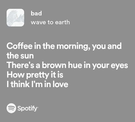 Wave To Earth Bad Lyrics, Love Wave To Earth Spotify, Wave To Earth Song Lyrics, Bad Wave To Earth Spotify, Wave To Earth Spotify Lyrics, Lyrics Wave To Earth, Wave 2 Earth, Love Music Spotify, Bad Wave To Earth