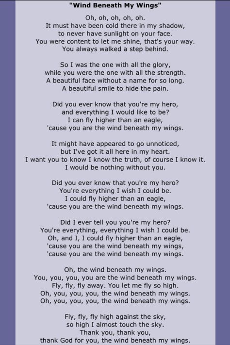 My mom's favorite song!!! She was the wind beneath my wings!!! RIP Mom!!! Wind Beneath My Wings Lyrics, Keith Urban Lyrics, Wind Beneath My Wings, Sheena Easton, Lee Greenwood, Hymn Music, Hymns Lyrics, Me Lyrics, Great Song Lyrics