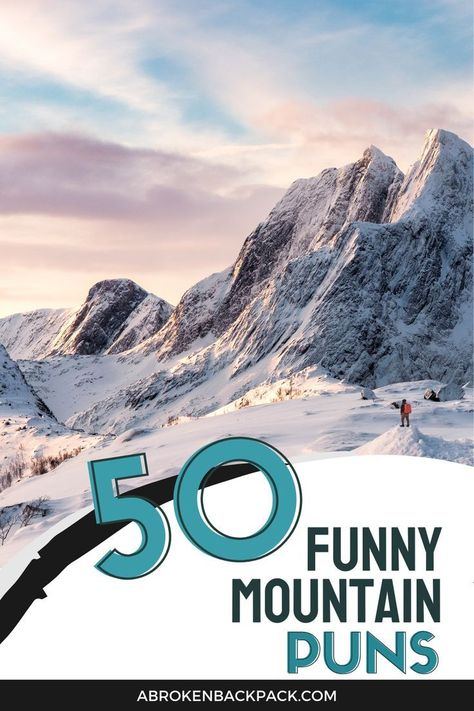 Looking for hilarious puns about mountains? ✔ Here are 50 of the funniest puns about mountains for your next hiking adventure! Hiking Puns, Mountain Puns, Nature Puns, Pun Names, Hilarious Puns, Pun Quotes, Long Term Travel, Hiking Adventure, Funny Puns