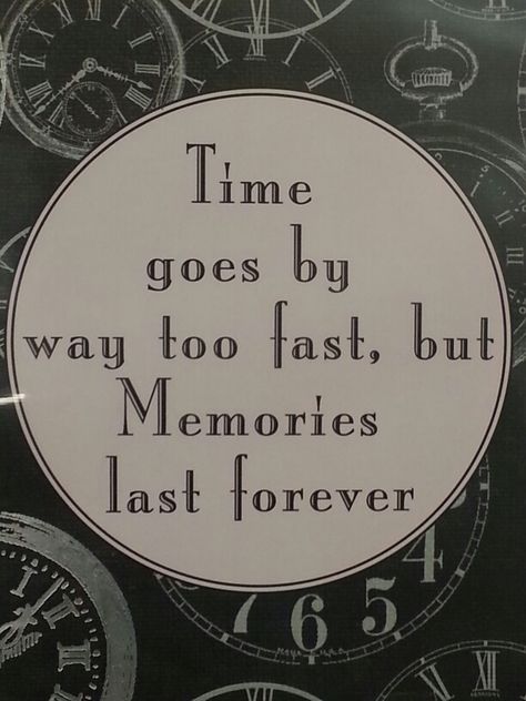 Time Flies/Memories Time Quotes, Time Flies, Projects To Try, Quotes, Pins, Quick Saves