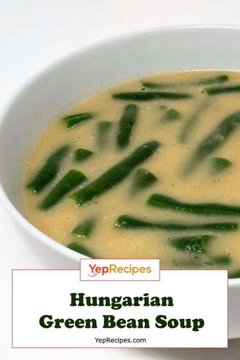 A creamy soup made with potatoes, onion, sweet paprika, and fresh green beans. #YepRecipes #recipe #soup #Hungarian #vegetarian Green Beans Soup Recipes, Creamy Green Bean Soup, Hungarian Green Bean Soup, Potato Green Bean Soup, Green Bean Soup Recipes, Green Bean And Potato Soup, Green Bean Soup, Yellow Wax Beans, Green Beans Soup