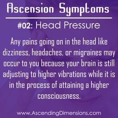 Ascension Symptom #02: Head Pressure #AscendingDimensions Spiritual Awakening Higher Consciousness, Spiritual Peace, Spiritual Awakening Quotes, Spiritual Ascension, Awakening Consciousness, Spiritual Awakening Signs, Kundalini Awakening, Awakening Quotes, Psychic Development