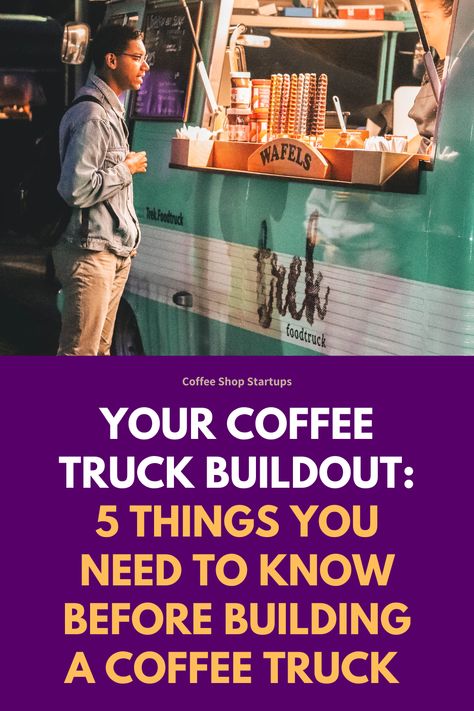 Before Your Coffee Truck Buildout: 5 Things You Need to Know Before Buildikng a Coffee Truck Coffee Truck, Coffee Business, Coffee Creamer, Coffee Coffee, Coffee Recipes, 5 Things, The Coffee, Iced Coffee, A Coffee