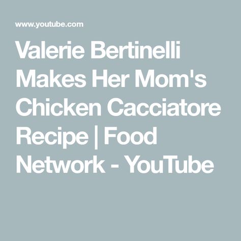 Valerie Bertinelli Makes Her Mom's Chicken Cacciatore Recipe | Food Network - YouTube Food Network Valerie Bertinelli, Cacciatore Recipes, Chicken Cacciatore Recipe, Valerie Bertinelli, Chicken Cacciatore, Chicken Dinners, Jewish Recipes, Cooking Food, Food Network