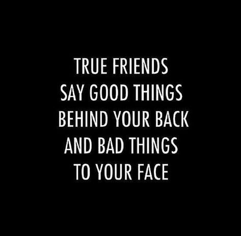 https://quotesstory.com/good-quotes/friendship-quotes/friendship-quotes-good-things-behind-your-back-and-bad-things-to-your-face-frenemies-as-you-kn/  #FriendshipQuotes Quotes Distance Friendship, Bad Friend Quotes, Quotes Loyalty, Memes About Relationships, Quotes Distance, True Friends Quotes, Short Friendship Quotes, True Quotes About Life, About Relationships