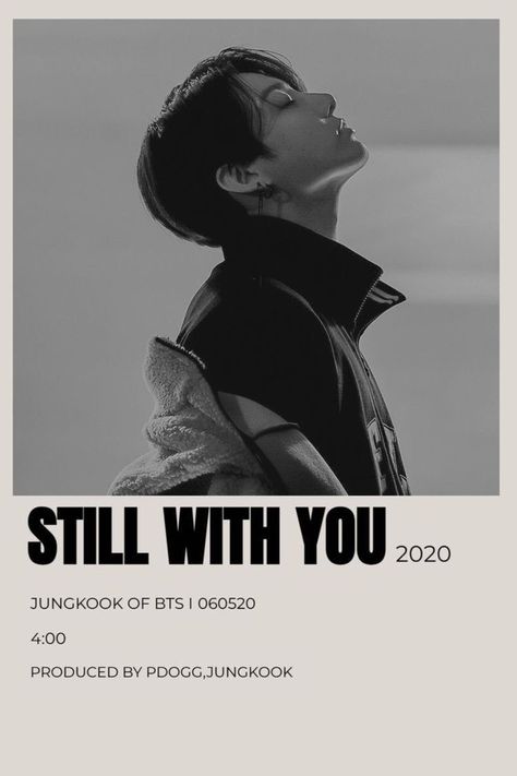 not mine. still with you, still with you lyrics, still with you song poster, still with you aesthetic, jungkook aesthetic, jungkook poster, bts aesthetic, bts poster Bts Poster, Bts Polaroid, Music Poster Ideas, Vintage Music Posters, Film Posters Minimalist, Bts Maknae Line, Music Poster Design, Bts Wallpaper Lyrics, Movie Posters Minimalist