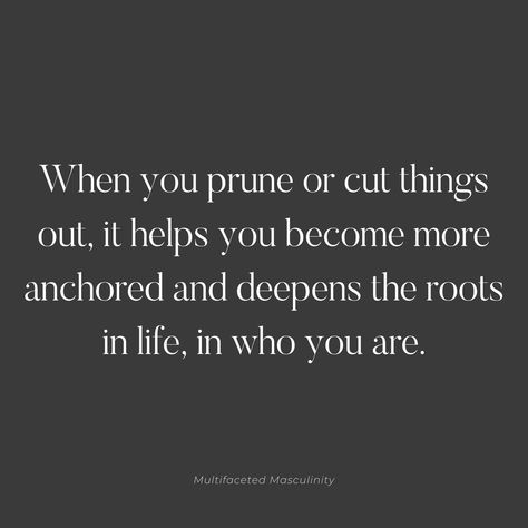 Pruning Your Life Quotes, Quotes About Pruning, Unsupportive People Quotes, Unhealthy People Quotes, Pruning Quotes, Unsupportive Quotes, Unhealthy Quotes, Evolve Quotes, Life Reminders