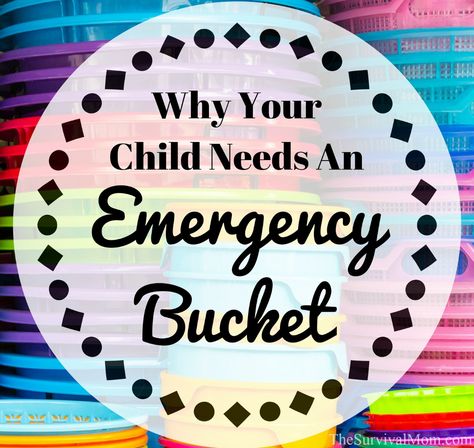 Why Your Child Needs An Emergency Bucket Tornado Prep, Tornado Shelter, Survival Fire, Family Emergency, Urban Survival, Diy Classroom, Homestead Survival, Kids Classroom, Emergency Prepping