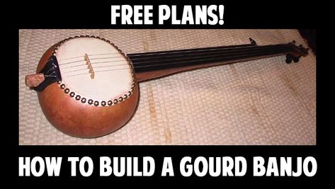 How to Build a Gourd Banjo - Free Plans! Gourd Planters, Autumn Building, African Gourd, Gourd Instruments, Handmade Instruments, Music Instruments Diy, Homemade Musical Instruments, Mountain Dulcimer, Homemade Instruments