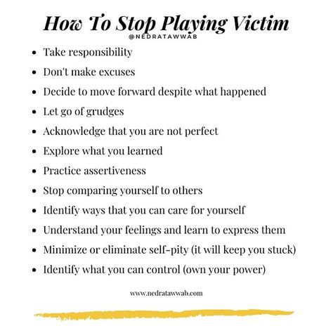 How To Stop Playing The Victim, Stop Being A Victim, Get Out Of Victim Mentality, How To Stop Limerence, Overcoming Victim Mentality, How To Get Out Of Victim Mentality, How To Be Intimidating, Victim Mentality Quotes, Playing The Victim Quotes