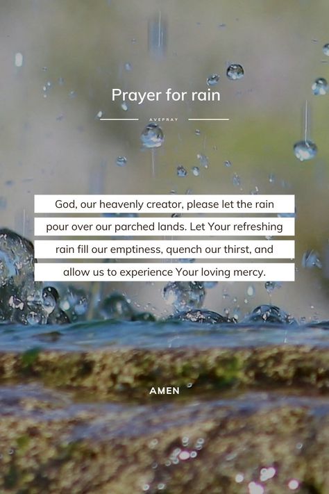 God, our heavenly creator, please let the rain pour over our parched lands. Let Your refreshing rain fill our emptiness, quench our thirst, and allow us to experience Your loving mercy. Amen. Pray For Rain Quotes, Rain Cycle, Prayer For Rain, Rain Quotes, Genesis 6, Short Prayers, Our Father In Heaven, Special Prayers, Spring Rain