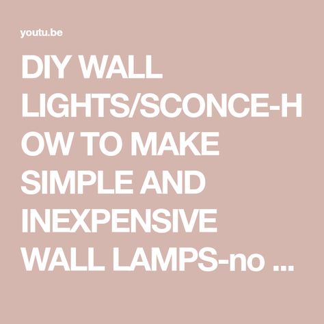 DIY WALL LIGHTS/SCONCE-HOW TO MAKE SIMPLE AND INEXPENSIVE WALL LAMPS-no screws, no wiring. My Living Room, Light Sconces, Wall Lamps, Diy Wall, Wall Lamp, Lamp Light, Light Up, Make It Simple, Lamps