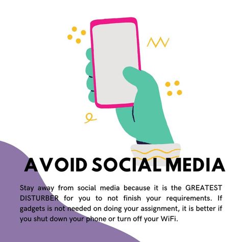 3. AVOID SOCIAL MEDIA- Stay away from social media because it is the GREATEST DISTURBER for you to not finish your requirements. If gadgets is not needed on doing your assignment, it is better if you shut down your phone or turn off your WiFi. Avoid Social Media, 2025 Vision, Turn Off, Self Love, Vision Board, Gadgets, Social Media, Turn Ons, Good Things