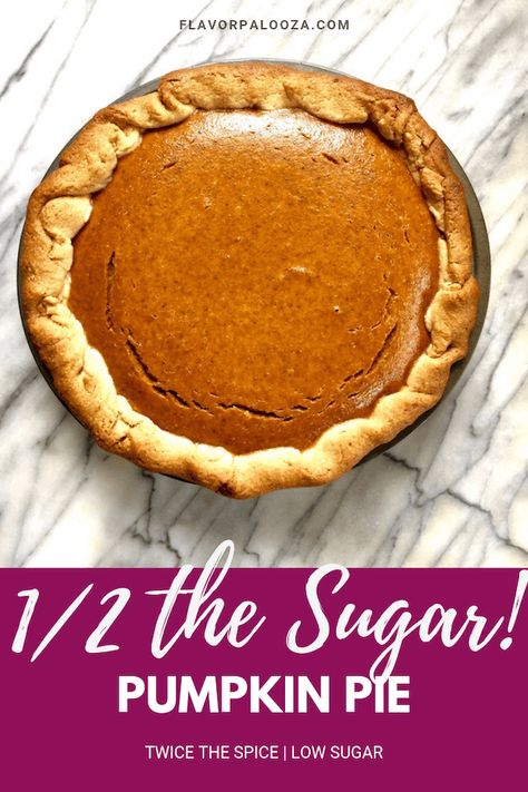 A healthy pumpkin pie recipe that's low on sugar and high on spice. #pumpkinpie #healthy #lowsugar | flavorpalooza.com Sugar Pumpkin Pie Recipe, Healthy Pumpkin Pie Recipe, Healthy Pumpkin Pie, Sugar Free Pumpkin Pie, Classic Pumpkin Pie Recipe, Traditional Pumpkin Pie, Classic Pumpkin Pie, Pie Spice Recipe, Healthy Pumpkin Pies