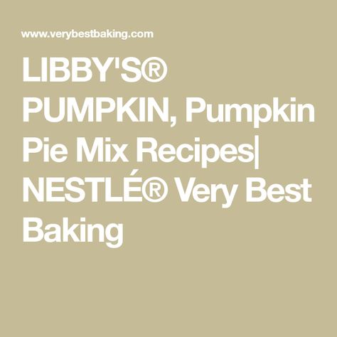 Libbys Pumpkin Pie Mix Recipes, Libby’s Pumpkin Pie Mix Recipes, Pumpkin Pie Mix Recipes, Libbys Pumpkin, Libbys Pumpkin Pie, Pumpkin Squares, Types Of Pumpkins, Best Baking, Pumpkin Pie Mix