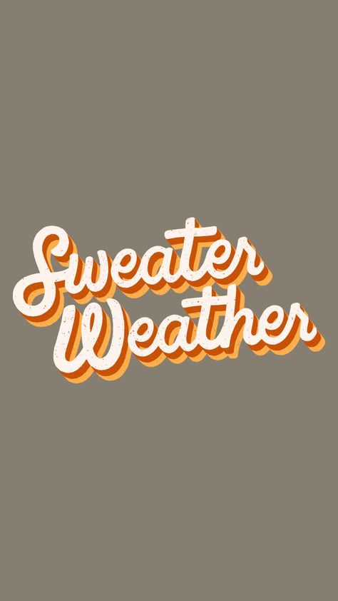 Its Sweater Weather Wallpaper, Sweater Weather Sign, Sweater Weather Quotes, Sweater Weather Wallpaper, Fall Phrases, Sweater Weather Aesthetic, Sweater Weather Quote, Weather Wallpaper, Holiday Iphone Wallpaper