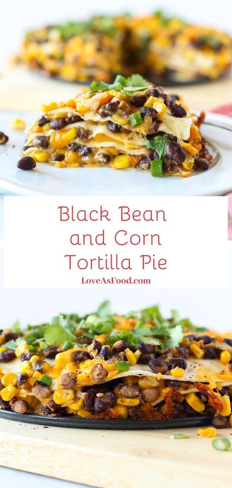 Corn Tortilla Casserole, Tortilla Pie, Corn Tortilla Recipes, Vegan Tortilla, Tortilla Casserole, Black Bean And Corn, Vegan Mexican Recipes, Corn Tortilla, Corn Tortillas