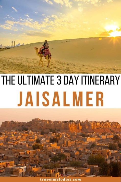 The Ultimate 3 Days in Jaisalmer Itinerary - Travel Melodies Jaisalmer Tourist Places, Jaisalmer Travel, Jaisalmer Desert, Jaisalmer Fort, Thar Desert, Jain Temple, Desert Safari, States Of India, Travel Diaries