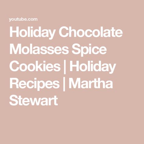 Holiday Chocolate Molasses Spice Cookies | Holiday Recipes | Martha Stewart Martha Stewart Christmas Cookies, Martha Stewart Sugar Cookie Recipe, Martha Stewart Recipes Cookies, Martha Stewart Sugar Cookies, Martha Stewart Christmas, Crushed Peppermint, Cookies Holiday, Martha Stewart Recipes, Holiday Chocolate