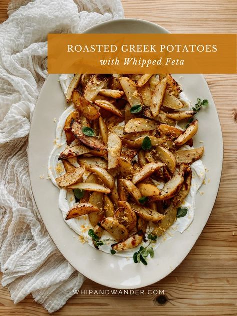 Roasted Greek Potatoes, Greek Potatoes, Roasted Potato Recipes, Flavorful Vegetables, Whipped Feta, Greek Food, Vegetable Seasoning, Potato Dishes, Roasted Veggies