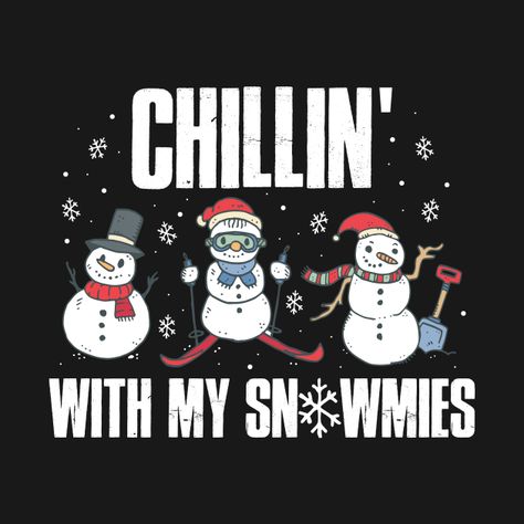 Chillin With My Snowmies, Funny Snowman, Snowman Gifts, Kids Magnets, Case Stickers, Phone Case Stickers, Cool Walls, Party Design, Baseball Tshirts