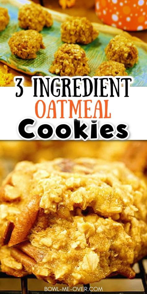 3 Ingredient Oatmeal Cookies, Instant Oatmeal Cookies, Chewy Oatmeal Cookies, Oatmeal Cookies Easy, Cookie Bowls, 3 Ingredient Cookies, After School Snack, Oatmeal Cookies Chewy, Instant Oatmeal