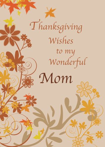 Cousin Thanksgiving, Thanksgiving Ecard, Wishes For Mother, Thanksgiving Mom, Wishes For Daughter, Thanksgiving Wishes, Wishes For Sister, Friends Thanksgiving, Flowers Card