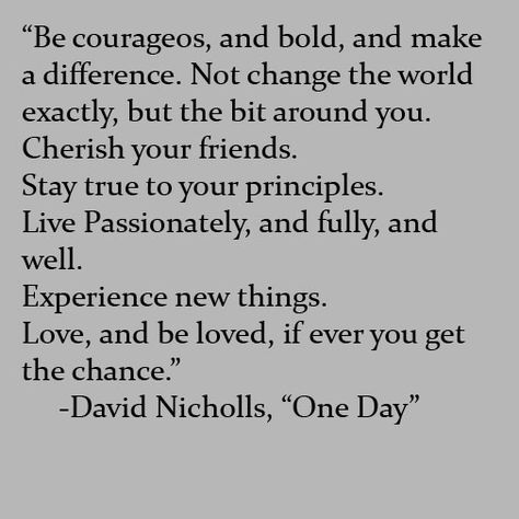 David Nicholls, One Day #Favoritequotes One Day David Nicholls Book, One Day David Nicholls Quotes, One Day Book Quotes, One Day Book David Nicholls Quotes, One Day Quotes Series, David Nicholls Quotes, One Day David Nicholls, David Attenborough Quotes, Filmmaking Aesthetic