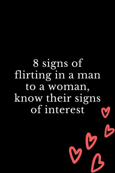 8 signs of flirting in a man to a woman, know their signs of interest Men In Love Signs, Signs Of Flirting, Crush Signs, Signs Of Attraction, Science Of Love, Online Flirting, Jokes About Men, Flirting With Men, Flirting Body Language