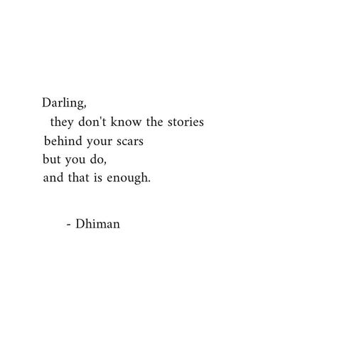 Moving Poems, Dhiman Quotes, Unspoken Words, Breast Surgery, Poem Quotes, More Words, Self Love Quotes, Some Words, Poetry Quotes